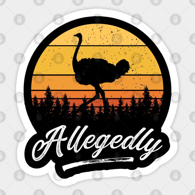 Allegedly Ostrich LetterKenny Flightless Bird Retro Sunset Design Sticker by BadDesignCo